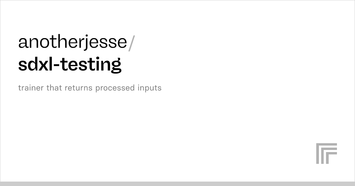 Anotherjesse Sdxl Testing Run With An API On Replicate