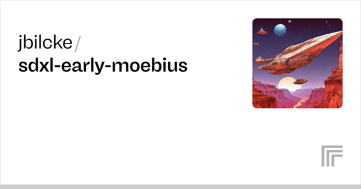 Jbilcke Sdxl Early Moebius Run With An Api On Replicate