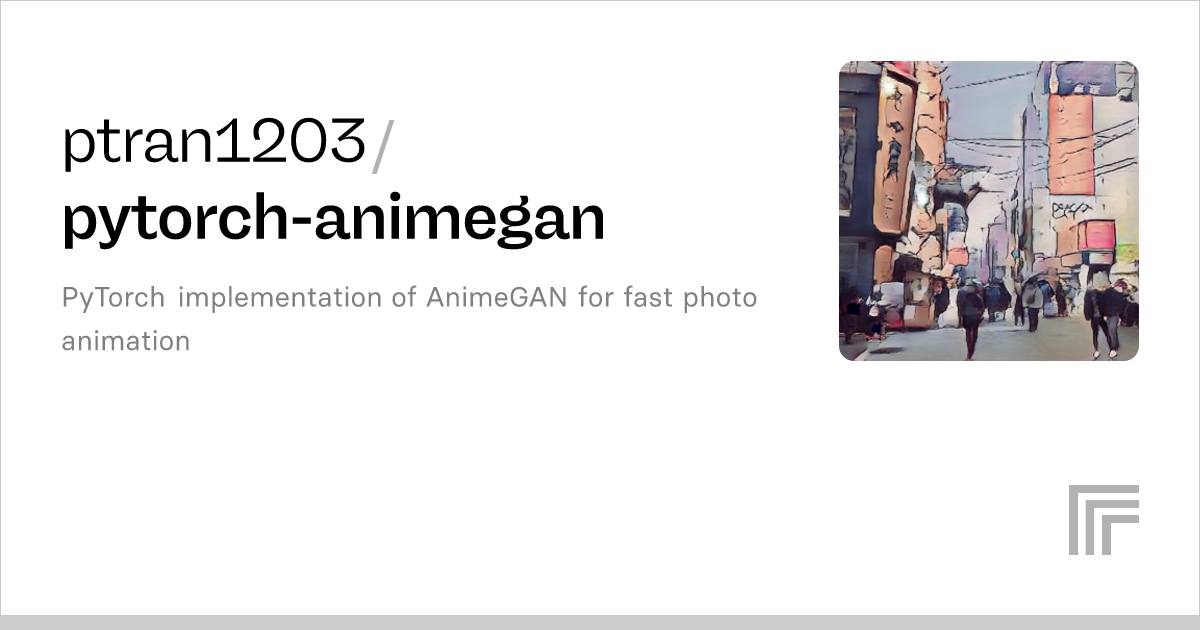 Ptran Pytorch Animegan Run With An Api On Replicate