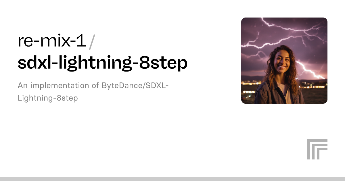 Re Mix 1 Sdxl Lightning 8step Run With An API On Replicate