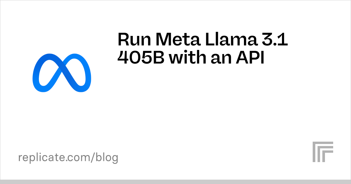 Run Meta Llama 3.1 405B With An API – Replicate