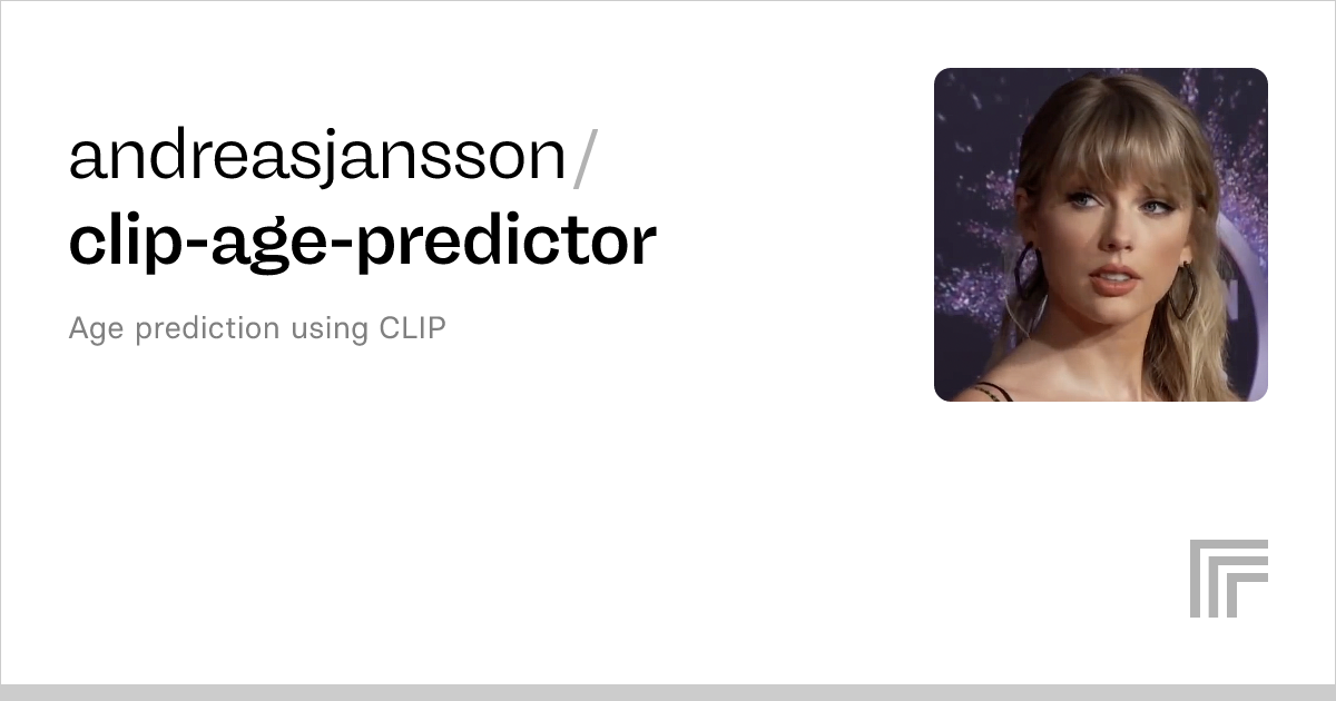 andreasjansson/clipagepredictor Run with an API on Replicate