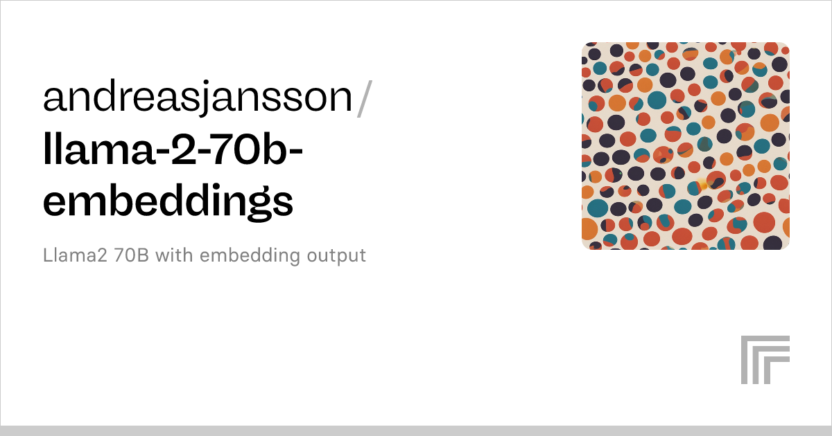 Andreasjansson/llama-2-70b-embeddings – Run With An API On Replicate
