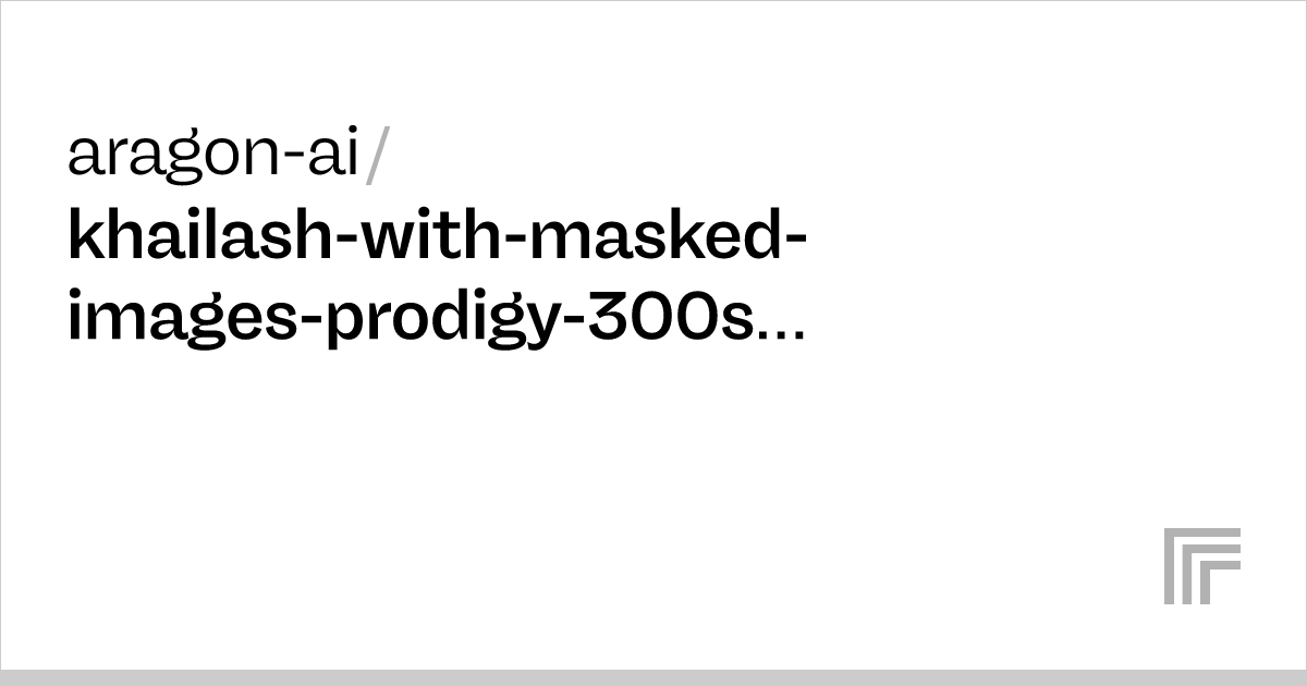 aragonai/khailashwithmaskedimagesprodigy300steps Run with an