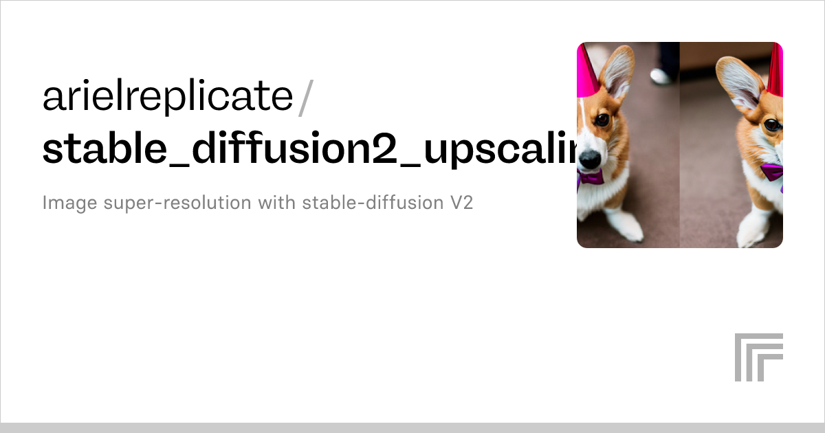 arielreplicate/stable_diffusion2_upscaling – API reference