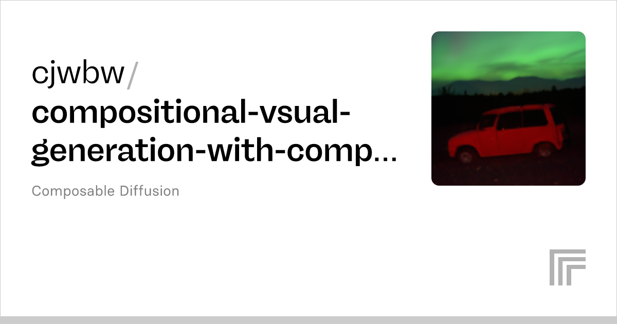 Cjwbw/compositional-vsual-generation-with-composable-diffusion-models ...