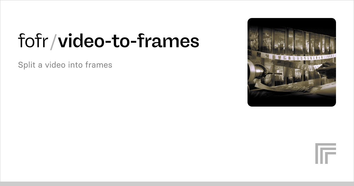 fofr/videotoframes API reference
