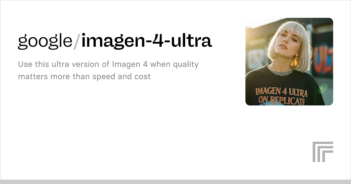 Examples google/imagen4ultra Replicate
