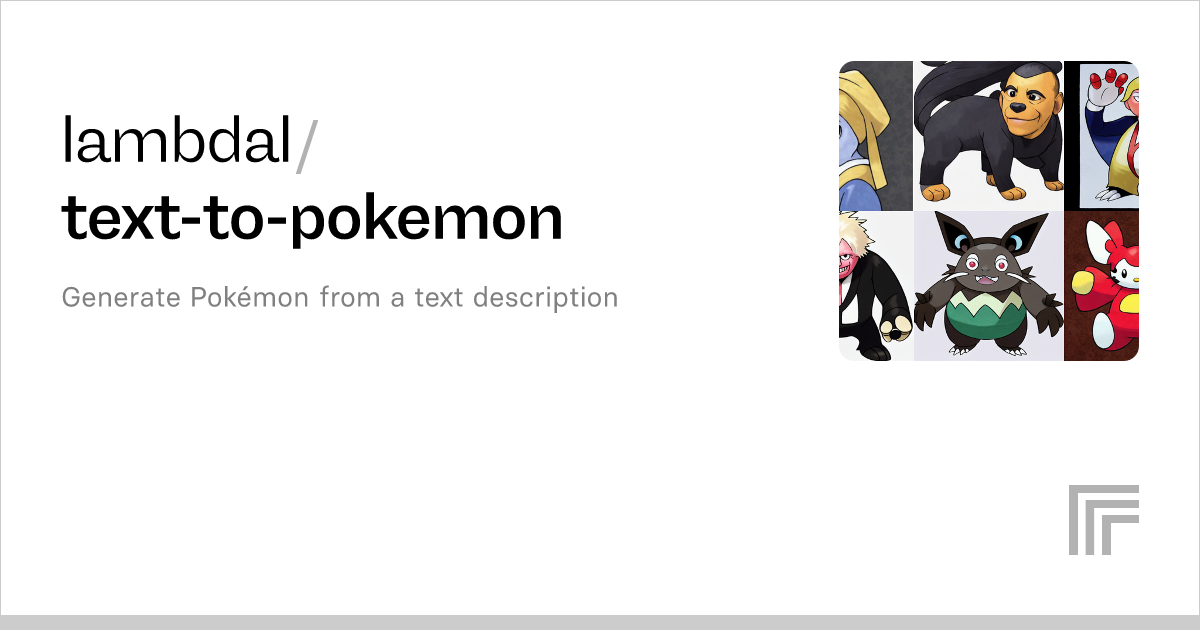 lambdal/text-to-pokemon – Run with an API on Replicate