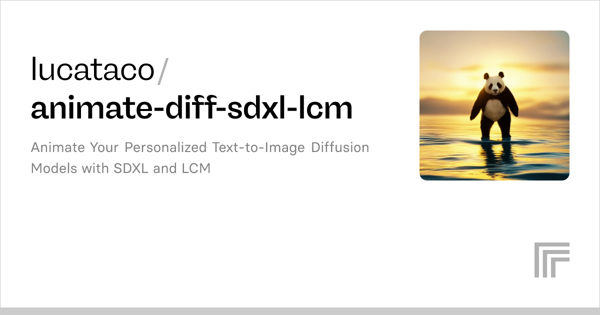 Lucataco/animate-diff-sdxl-lcm – Run With An API On Replicate