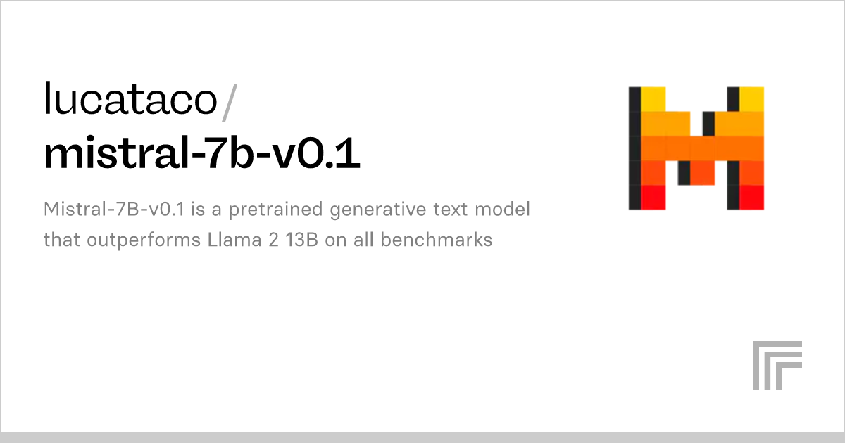 Lucataco/mistral-7b-v0.1 – Run With An API On Replicate