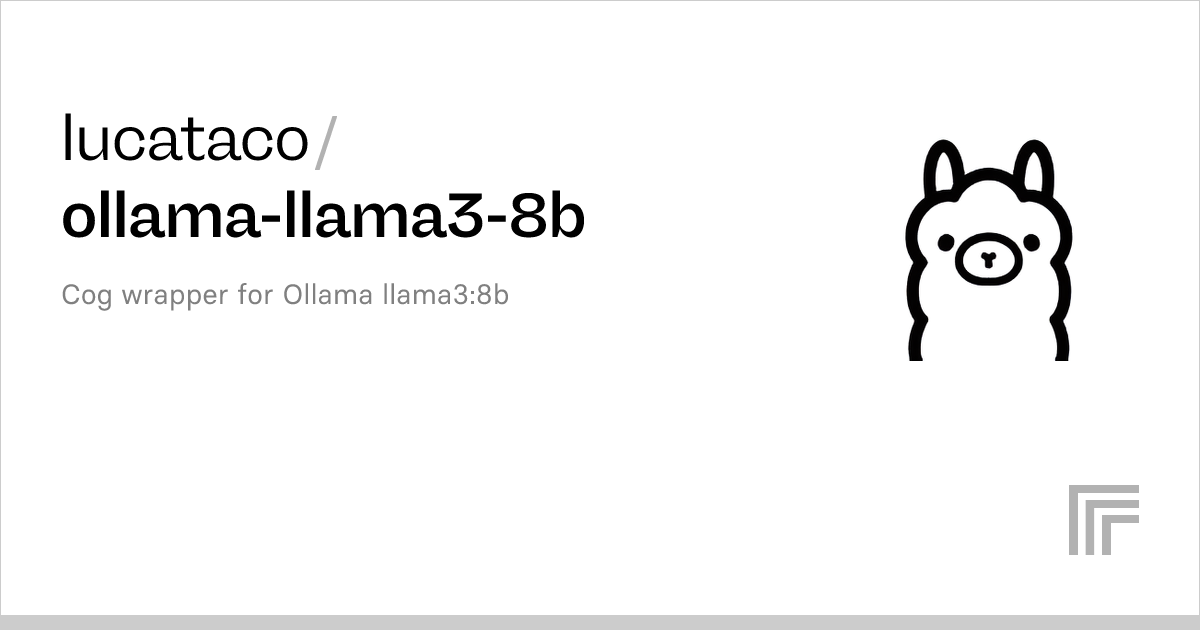 Lucataco/ollama-llama3-8b – Run With An API On Replicate