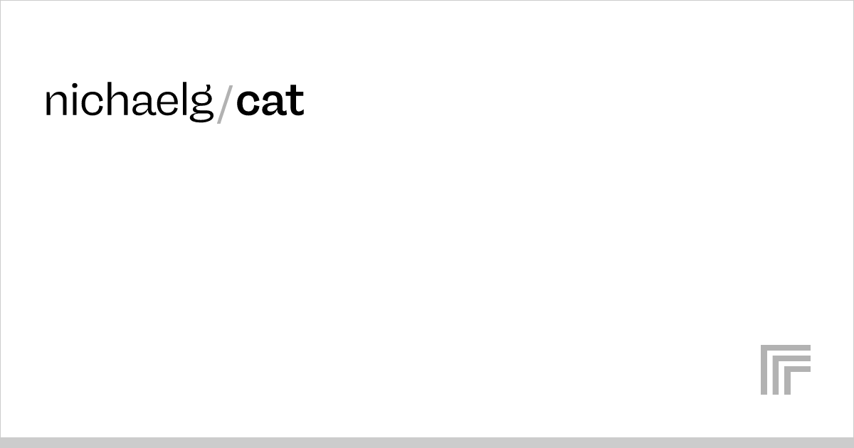 nichaelg/cat – Run with an API on Replicate