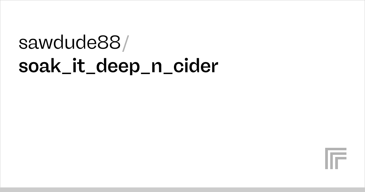 Examples sawdude88/soak_it_deep_n_cider Replicate