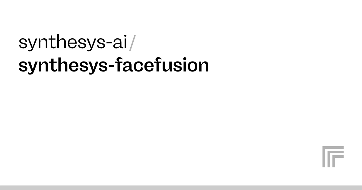 synthesys-ai-synthesys-facefusion-api-reference
