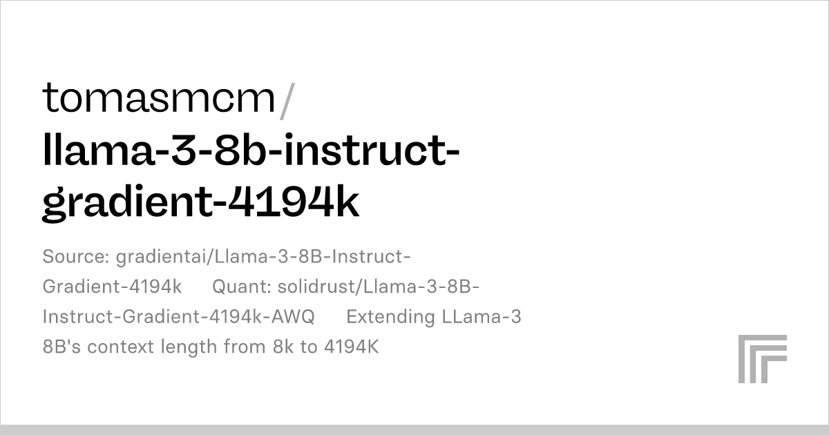 Tomasmcm/llama-3-8b-instruct-gradient-4194k – Run With An API On Replicate