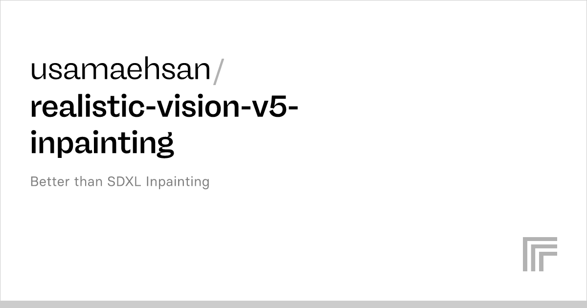 Usamaehsan/realistic-vision-v5-inpainting – API Reference