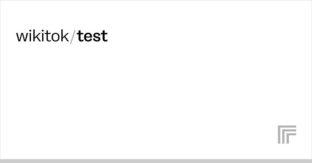 Wikitok test api reference