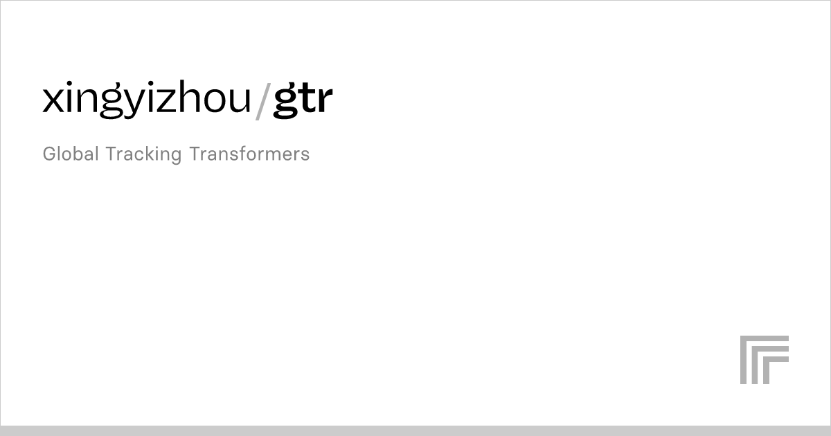 GitHub - xingyizhou/GTR: Global Tracking Transformers, CVPR 2022