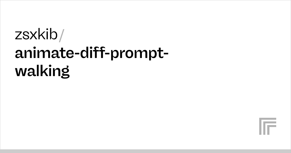 zsxkib-animate-diff-prompt-walking-run-with-an-api-on-replicate